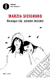 Ovunque sia, saremo insieme libro di Sicignano Marzia