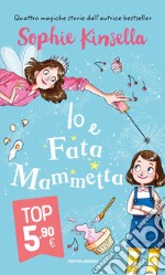 Io e Fata Mammetta libro