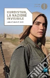 Kurdistan, la nazione invisibile libro