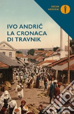 La cronaca di Travnik. Il tempo dei consoli libro