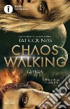 La fuga. Chaos Walking libro