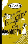 In crociera con il morto. Miss Detective. Vol. 9 libro