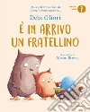 È in arrivo un fratellino. Ediz. a colori libro di Gliori Debi