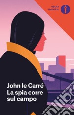 La spia corre sul campo libro