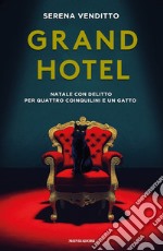 Grand Hotel. Natale con delitto per quattro coinquilini e un gatto libro