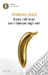 Siamo tutti bravi con i fidanzati degli altri libro di Zorzi Tommaso