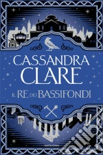 Il re dei bassifondi libro