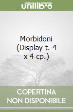 Morbidoni (Display t. 4 x 4 cp.) libro