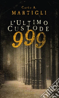 999. L'ultimo custode