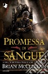 Promessa di sangue libro di McClellan Brian