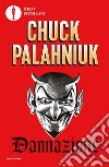 Dannazione libro di Palahniuk Chuck