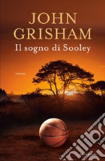 Il sogno di Sooley libro