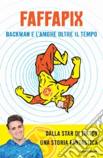 Backman e l'amore oltre il tempo libro