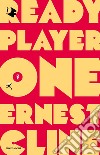 Ready player one libro di Cline Ernest