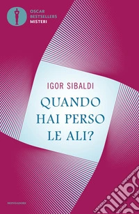 Quando hai perso le ali?