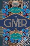 The Giver. La rivincita libro di Lowry Lois