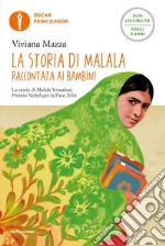 La storia di Malala raccontata ai bambini. Ediz. ad alta leggibilità libro