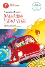 Destinazione sistema solare. Ediz. ad alta leggibilità libro