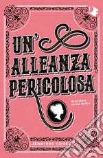 Un'alleanza pericolosa libro