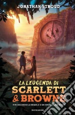 La leggenda di Scarlett e Browne. Vivi secondo le regole o da fuorilegge muori libro