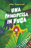 Una principessa in fuga libro