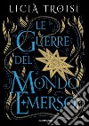 Le guerre del Mondo Emerso. La saga completa libro