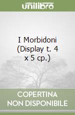 I Morbidoni (Display t. 4 x 5 cp.) libro
