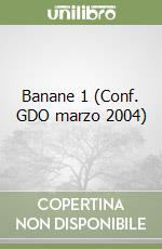 Banane 1 (Conf. GDO marzo 2004) libro