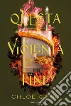 Questa violenta fine libro