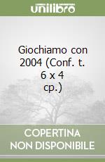 Giochiamo con 2004 (Conf. t. 6 x 4 cp.) libro