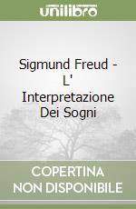 Sigmund Freud - L' Interpretazione Dei Sogni libro