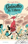 Galeotto fu 'l libro. Dante nelle parole di tutti i giorni libro