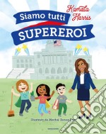 Siamo tutti supereroi libro