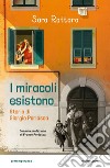 I miracoli esistono. Storia di Giorgio Perlasca libro