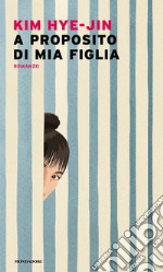 A proposito di mia figlia libro