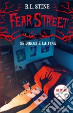 Se dormi è la fine. Fear Street libro