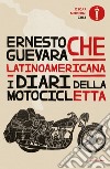 Latinoamericana. I diari della motocicletta libro