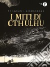 I miti di Cthulhu libro