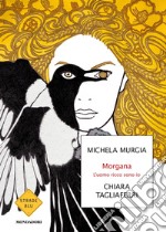 Morgana. L'uomo ricco sono io libro