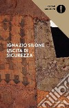 Uscita di sicurezza libro di Silone Ignazio