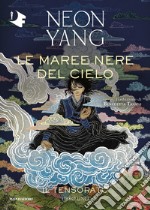 Le maree nere del cielo. Il Tensorato. Vol. 1 libro