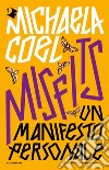 Misfits. Un manifesto personale libro