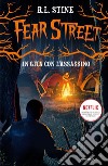 In gita con l'assassino. Fear Street libro