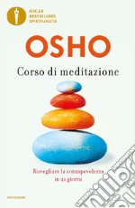 Corso di meditazione. Risvegliare la consapevolezza in 21 giorni libro