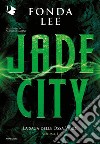 Jade City. La saga delle Ossa Verdi. Vol. 1 libro