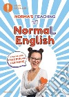 NormaL English. Il mio metodo fast, fun and fantastic libro