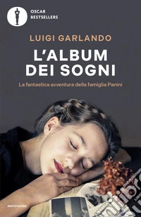 L'album dei sogni. La fantastica avventura della famiglia Panini libro