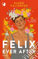 Felix Ever After libro