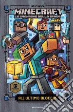 All'ultimo blocco! Minecraft. Le cronache della spada. Vol. 6 libro