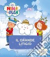 Il grande litigio. Nina&Olga. Ediz. a colori libro